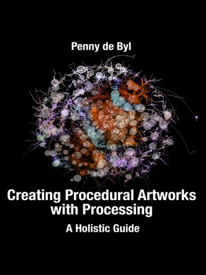 cover image of Creating Procedural Artworks with Processing
